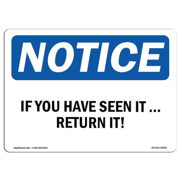 Safety Sign, OSHA Notice, 7" Height, Aluminum, NOTICE If You Use It. Return It! Sign, Landscape